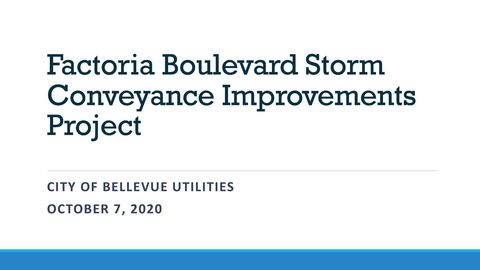Factoria Boulevard Storm Conveyance Improvements Project Presentation