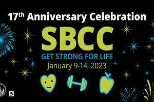 Image of blue and green fireworks on a dark background and with text 17th Anniversary Celebration SBCC, Get Strong For Life, January 9-14, 2023
