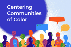 Centering Communities of Color Community Engagement Report Cover Photo